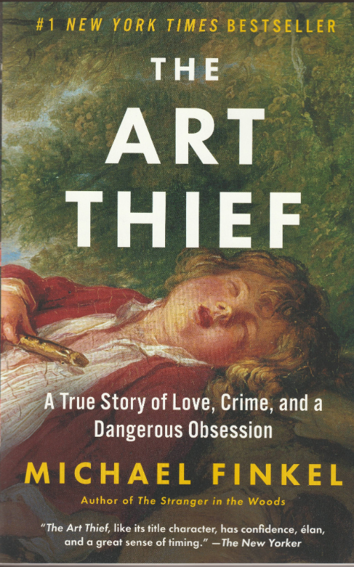 The Art Thief - Michael Finkel