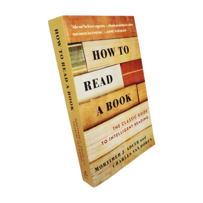 How To Read A Book - Mortimer J. Adler & Charles Van Doren